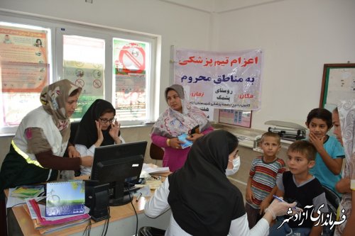 اعزام تیم پزشکی به مناطق محروم روستای پشمک توقتمش آزادشهر
