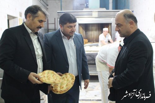 بازدید سرزده فرماندار آزادشهر از نانوایی و قنادی های سطح شهرستان