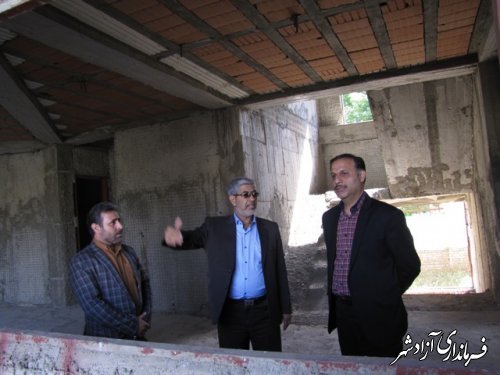 بازدید مدیرآموزش و پرورش آزادشهر از پروژه های آموزشی درحال احداث این شهرستان