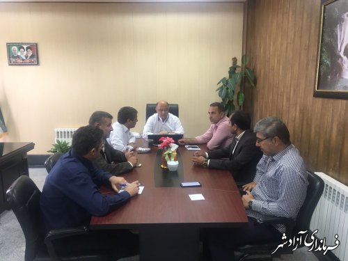 برگزاری جلسه شورای معاونین و بخشداران فرمانداری شهرستان آزادشهر