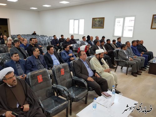 برگزاری جلسه شورای اداری شهرستان آزادشهر با موضوع اجرایی شدن بیانیه گام دوم انقلاب