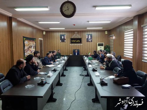 برگزاری سومین جلسه هماهنگی و برنامه ریزی ستاد اربعین شهرستان آزادشهر