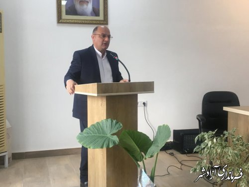 جلسه شورای اداری شهرستان آزادشهر برگزار شد