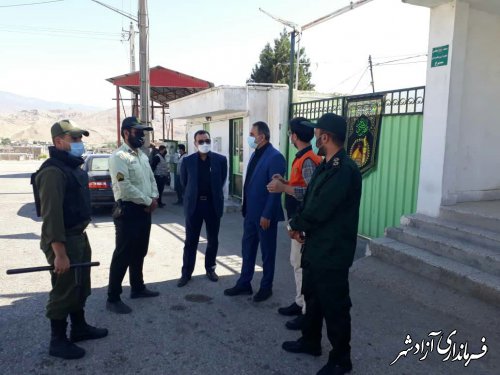 فرماندار آزادشهر از روند کنترل مبادی ورودی و خروجی شهرستان بازدید کرد