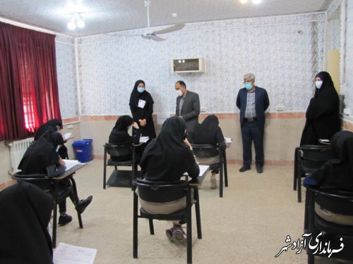 بازدید مدیر آموزش و پرورش آزادشهر از حوزه های امتحانات نهایی این شهرستان