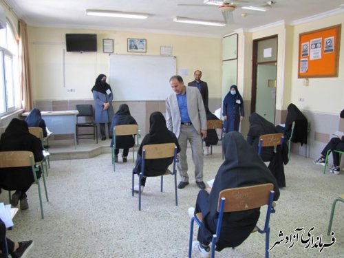 بازدید مدیر آموزش و پرورش آزادشهر از حوزه امتحان نهایی مکتب الزهرا